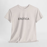 EROTICA TEE BY CULTUREEDIT AVAILABLE IN 13 COLORS