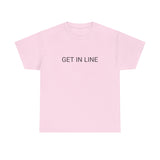 GET IN LINE TEE BY CULTUREEDIT AVAILABLE IN 13 COLORS