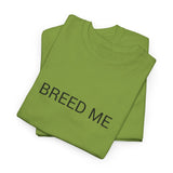 BREED ME TEE BY CULTUREEDIT AVAILABLE IN 13 COLORS