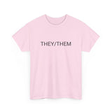 THEY/THEM TEE BY CULTUREEDIT AVAILABLE IN 13 COLORS