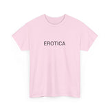 EROTICA TEE BY CULTUREEDIT AVAILABLE IN 13 COLORS