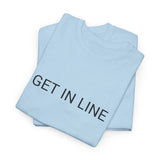 GET IN LINE TEE BY CULTUREEDIT AVAILABLE IN 13 COLORS