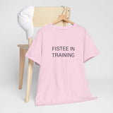 FISTEE IN TRAINING TEE BY CULTUREEDIT AVAILABLE IN 13 COLORS