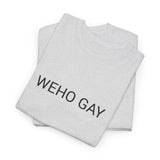 WEHO GAY TEE BY CULTUREEDIT AVAILABLE IN 13 COLORS
