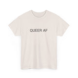 QUEER AF TEE BY CULTUREEDIT AVAILABLE IN 13 COLORS