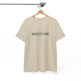 BREED ME TEE BY CULTUREEDIT AVAILABLE IN 13 COLORS