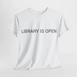 LIBRARY IS OPEN TEE BY CULTUREEDIT AVAILABLE IN 13 COLORS