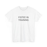 FISTEE IN TRAINING TEE BY CULTUREEDIT AVAILABLE IN 13 COLORS
