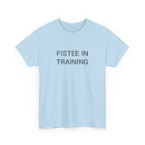 FISTEE IN TRAINING TEE BY CULTUREEDIT AVAILABLE IN 13 COLORS