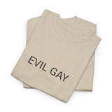 EVIL GAY TEE BY CULTUREEDIT AVAILABLE IN 13 COLORS