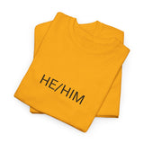 HE/HIM TEE BY CULTUREEDIT AVAILABLE IN 13 COLORS