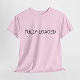 FULLY LOADED TEE BY CULTUREEDIT AVAILABLE IN 13 COLORS