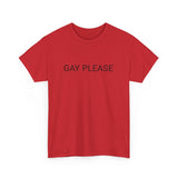 GAY PLEASE TEE BY CULTUREEDIT AVAILABLE IN 13 COLORS