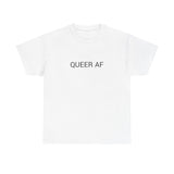 QUEER AF TEE BY CULTUREEDIT AVAILABLE IN 13 COLORS