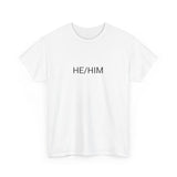 HE/HIM TEE BY CULTUREEDIT AVAILABLE IN 13 COLORS