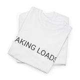 TAKING LOADS TEE BY CULTUREEDIT AVAILABLE IN 13 COLORS