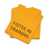 FISTEE IN TRAINING TEE BY CULTUREEDIT AVAILABLE IN 13 COLORS