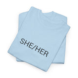 SHE/HER TEE BY CULTUREEDIT AVAILABLE IN 13 COLORS