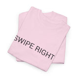 SWIPE RIGHT TEE BY CULTUREEDIT AVAILABLE IN 13 COLORS