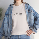 HE/HIM TEE BY CULTUREEDIT AVAILABLE IN 13 COLORS
