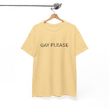 GAY PLEASE TEE BY CULTUREEDIT AVAILABLE IN 13 COLORS