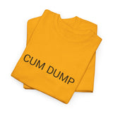 CUM DUMP TEE BY CULTUREEDIT AVAILABLE IN 13 COLORS