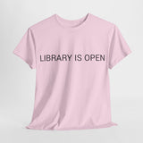 LIBRARY IS OPEN TEE BY CULTUREEDIT AVAILABLE IN 13 COLORS