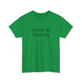 FISTEE IN TRAINING TEE BY CULTUREEDIT AVAILABLE IN 13 COLORS