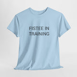 FISTEE IN TRAINING TEE BY CULTUREEDIT AVAILABLE IN 13 COLORS