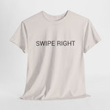 SWIPE RIGHT TEE BY CULTUREEDIT AVAILABLE IN 13 COLORS