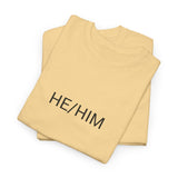 HE/HIM TEE BY CULTUREEDIT AVAILABLE IN 13 COLORS