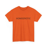 HOMOEROTIC TEE BY CULTUREEDIT AVAILABLE IN 13 COLORS