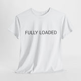 FULLY LOADED TEE BY CULTUREEDIT AVAILABLE IN 13 COLORS