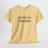 FISTEE IN TRAINING TEE BY CULTUREEDIT AVAILABLE IN 13 COLORS