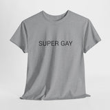 SUPER GAY TEE BY CULTUREEDIT AVAILABLE IN 13 COLORS