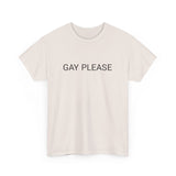GAY PLEASE TEE BY CULTUREEDIT AVAILABLE IN 13 COLORS