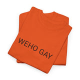 WEHO GAY TEE BY CULTUREEDIT AVAILABLE IN 13 COLORS