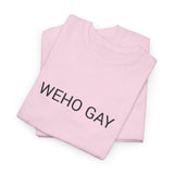 WEHO GAY TEE BY CULTUREEDIT AVAILABLE IN 13 COLORS