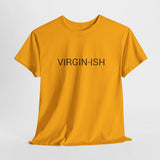 VIRGIN-ISH TEE BY CULTUREEDIT AVAILABLE IN 13 COLORS