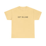 GET IN LINE TEE BY CULTUREEDIT AVAILABLE IN 13 COLORS