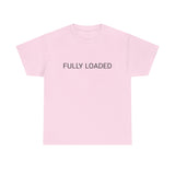 FULLY LOADED TEE BY CULTUREEDIT AVAILABLE IN 13 COLORS