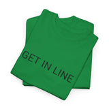 GET IN LINE TEE BY CULTUREEDIT AVAILABLE IN 13 COLORS