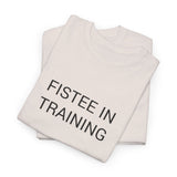 FISTEE IN TRAINING TEE BY CULTUREEDIT AVAILABLE IN 13 COLORS