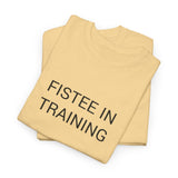 FISTEE IN TRAINING TEE BY CULTUREEDIT AVAILABLE IN 13 COLORS