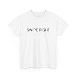 SWIPE RIGHT TEE BY CULTUREEDIT AVAILABLE IN 13 COLORS
