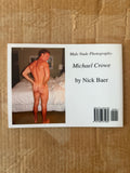 Male Nude Photography: Michael Crowe BY NICK BAER
