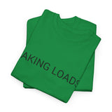TAKING LOADS TEE BY CULTUREEDIT AVAILABLE IN 13 COLORS