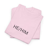 HE/HIM TEE BY CULTUREEDIT AVAILABLE IN 13 COLORS