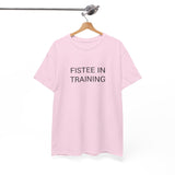FISTEE IN TRAINING TEE BY CULTUREEDIT AVAILABLE IN 13 COLORS
