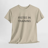 FISTEE IN TRAINING TEE BY CULTUREEDIT AVAILABLE IN 13 COLORS